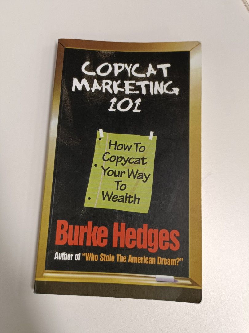 Copycat Marketing 101 How to copycat your way to wealth, Hobbies