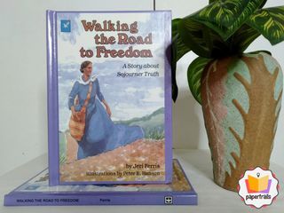 Walking the Road to Freedom: A Story about Sojourner Truth (hardcover)