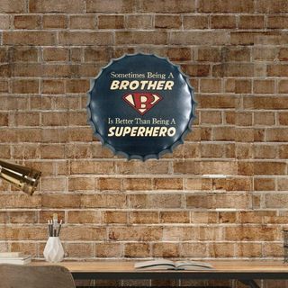 Retro Vintage Giant Bottle cap Wall Display Sometimes Being A BROTHER Is Better Than Being A SUPERHERO Collectible CHEAP