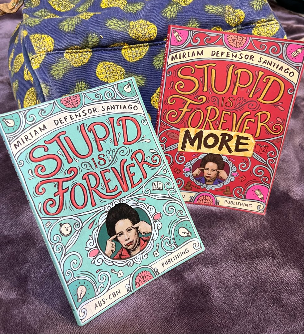 Stupid Is Forever Stupid Is Forevermore By Miriam Defensor Santiago Stupid Is Forever Stupid Is Forevermore By Miriam Defensor Santiago