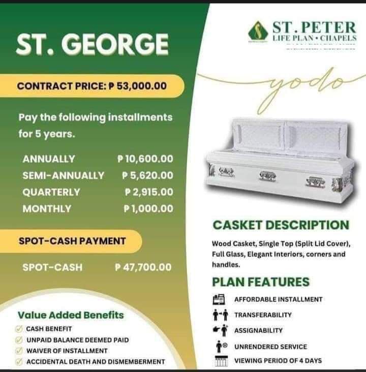 Saint George P L A N (Category: Everything Else Others) located in Paranaque City. Submitted by nm_essentials (Listing ID 1221900886, Image 1). Description: Saint George ✅Wood Casket ✅Single Top (Split Lid Cover) ✅Full Glass ✅Elegant Interiors, corners and handles. 💢PLAN FEATURES💢 AFFORDABLE INSTALLMENT •TRANSFERABILITY •ASSIGNABILITY •UNRENDERED SERVICE •VIEWING PERIOD OF 4 DAYS 🔅Value Added Benefits🔅 •CASH BENEFIT •UNPAID BALANCE DEEMED PAI