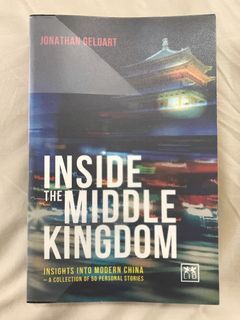 Out-of-Print : Inside the Middle Kingdom : Insights Into Modern China – A Collection Of 50 Personal Stories by Jonathan Geldart