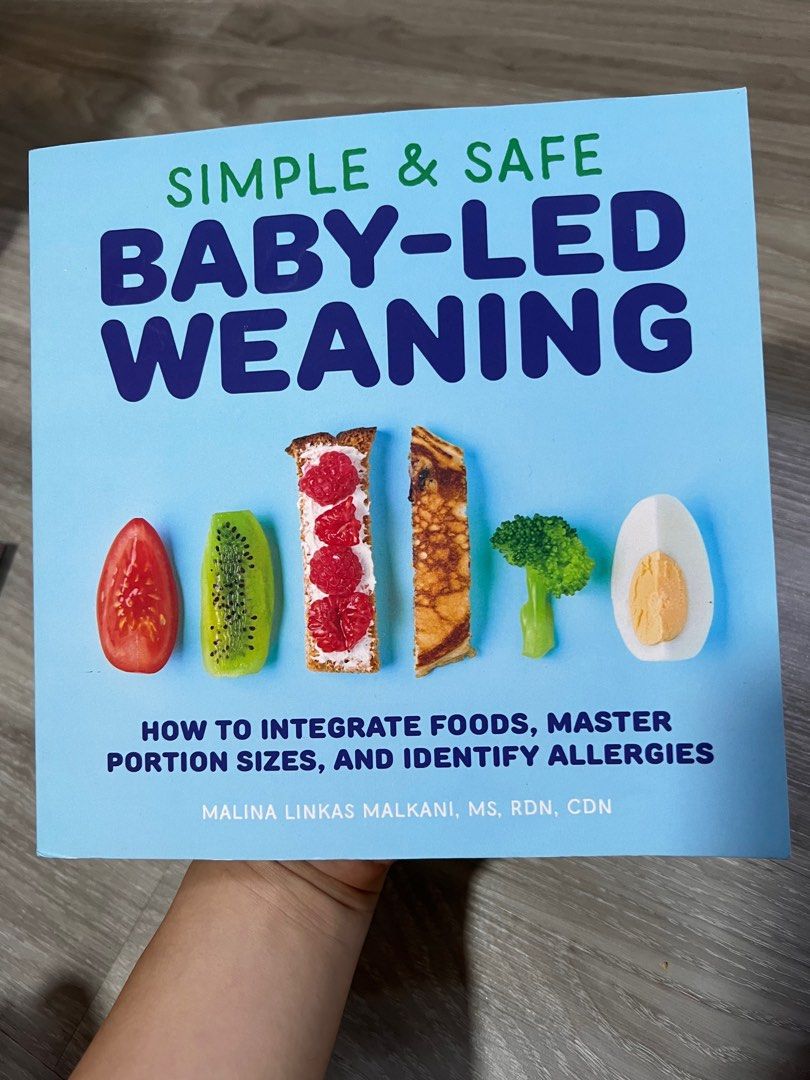  Simple & Safe Baby-Led Weaning: How to Integrate Foods, Master  Portion Sizes, and Identify Allergies: 9781646111947: Malkani MS RDN CDN,  Malina: Books