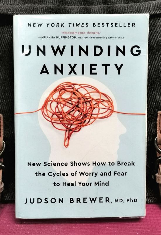 Unwinding Anxiety: New Science Shows How to Break the Cycles of