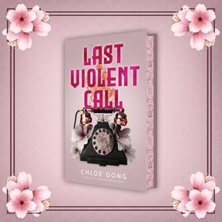 Last Violent Call by Chloe Gong - signed, Fairyloot Exclusive Edition [preorder]