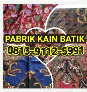 MURAH!!O813~9112~5991, Pabrik Kain Batik Di Surakarta,