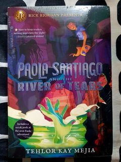 RICK RIORDAN PRESENTS: PAOLA SANTIAGO AND THE RIVER OF TEARS BY TEHLOR KAY MEJIA