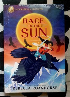 RICK RIORDAN PRESENTS: RACE TO THE SUN BY REBECCA ROANHORSE