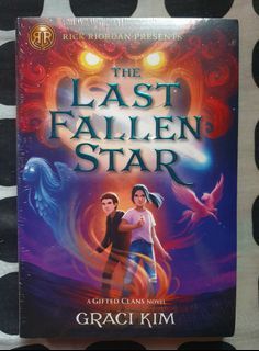 RICK RIORDAN PRESENTS: THE LAST FALLEN STAR BY GRACE KIM