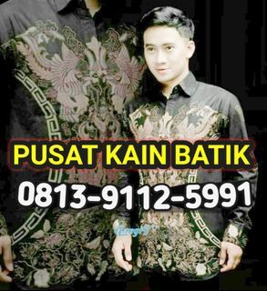 MURAH!!O813~9112~5991, Pabrik Kain Batik Terbesar Di Cilacap,