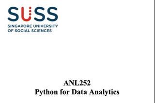 A/A+ Latest ANL252 Python for Data Analytics (July 2022 Presentation SUSS)