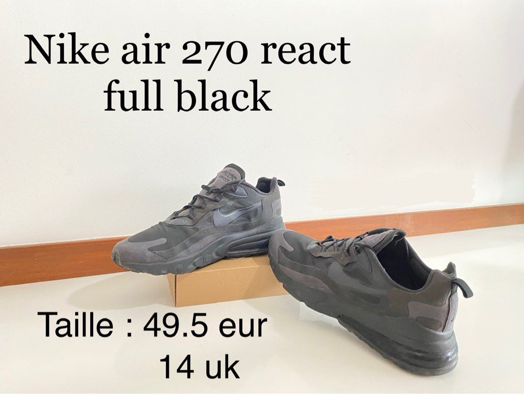 Nike air 270 react full black Men s Fashion Footwear Sneakers