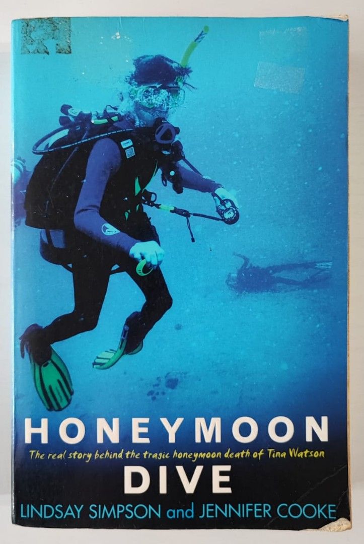 HONEYMOON DIVE. THE REAL STORY BEHIND THE TRAGIC HONEYMOON DEATH OF