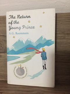 The Return is the young prince , by A.G. Roemmers. Same author as The Little Prince