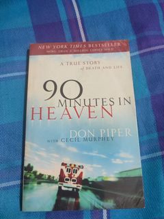 90 Minutes in Heaven by Don Piper