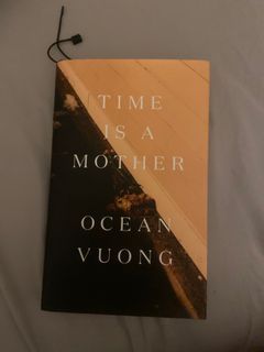 Ocean Vuong Time is A Mother