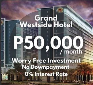 GRAND WESTSIDE HOTEL, a Worry-Free-Hotel Investment at Westside City, beside Okada and Solaire, with Magnificent Sunset view