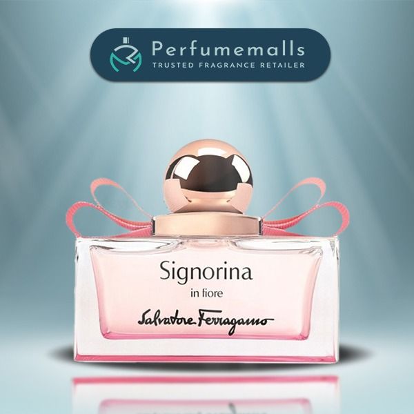 Salvatore Ferragamo Signorina In Fiore EDT 100ml 100 Original Authentic Official Salvatore Ferragamo Perfume