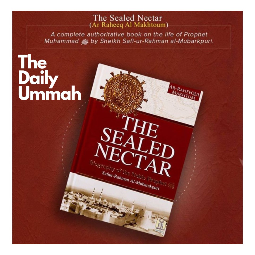 The Sealed Nectar Biography of The Noble Prophet ArRaheequl Makhtum