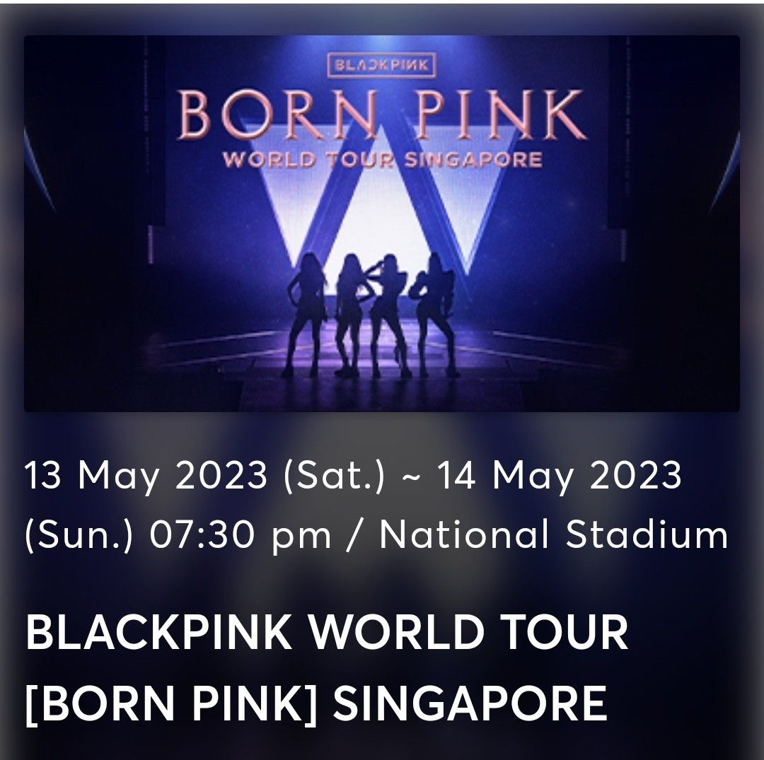 Blackpink concert tickets x2 14 May, Tickets & Vouchers, Event Tickets
