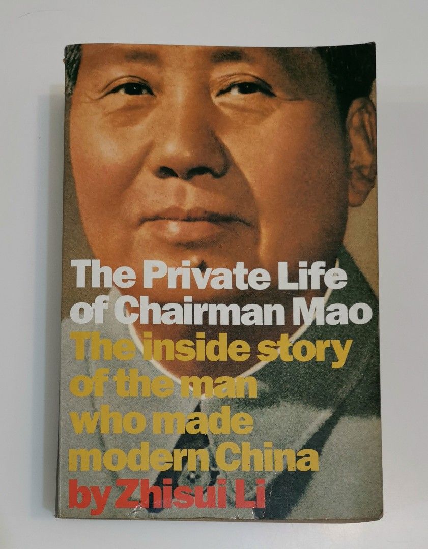 The Private Life of Chairman Mao. The inside story of the man who made ...