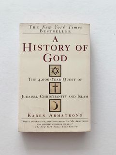 A History of God : The 4,000-Year Quest of Judaism, Christianity and Islam - Karen Armstrong