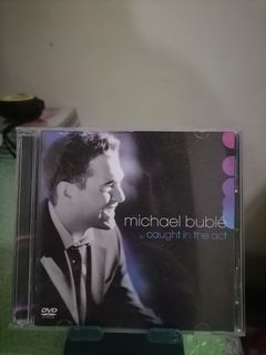 MICHAEL BUBLE, CAUGHT IN THE ACT