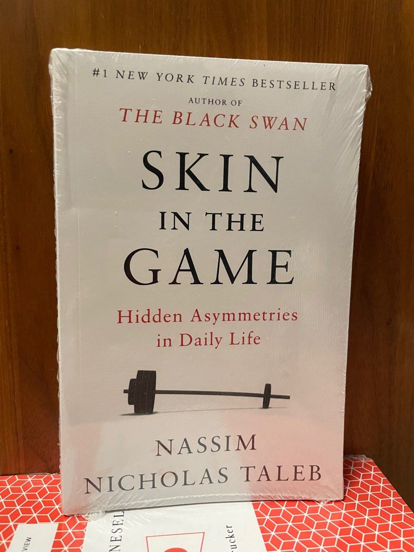 Skin in the Game: The Hidden Asymmetries in Daily Life by Nassim