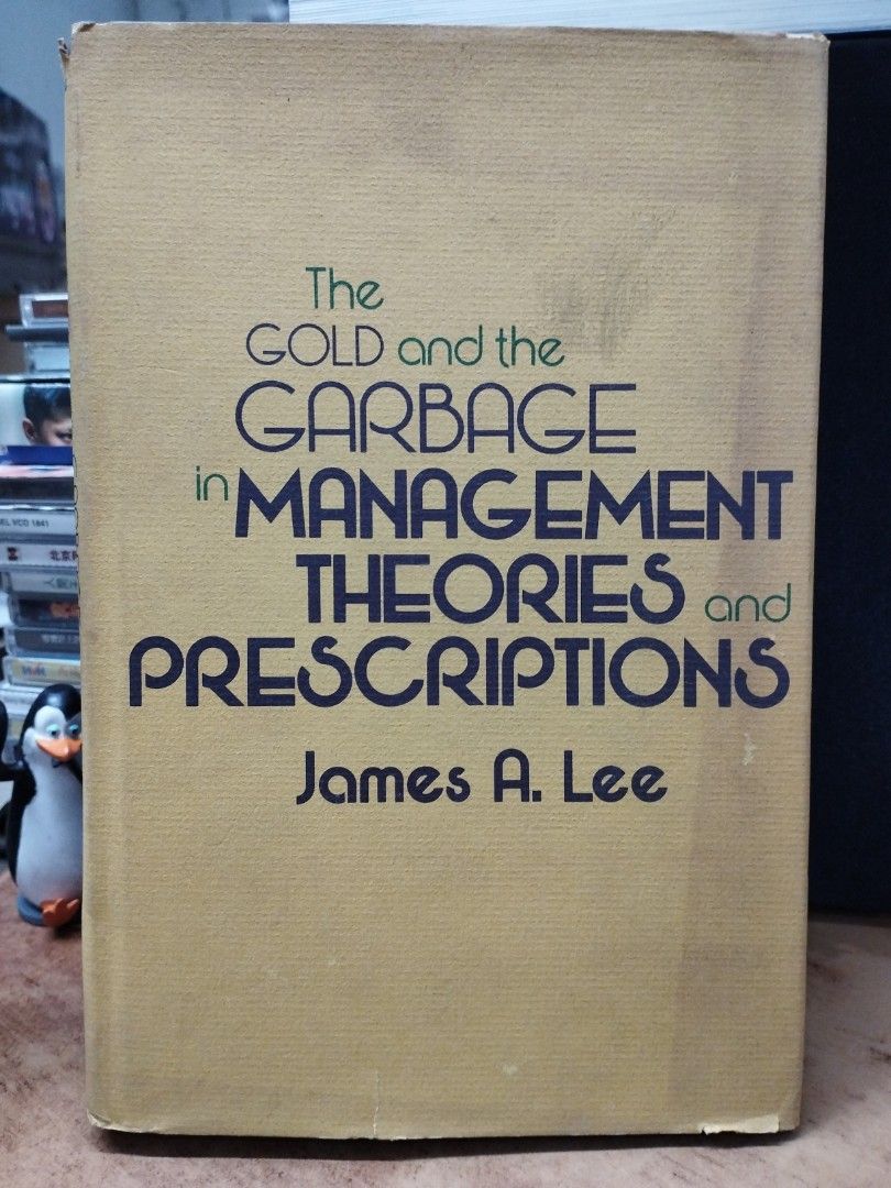 (ENG) The Gold And The Garbage In Management Theories and Prescriptions ...