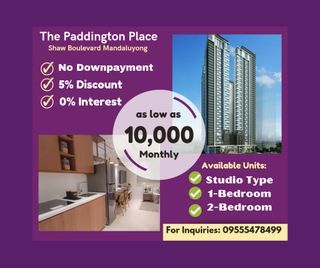 10K monthly Shaw Mandaluyong condo Rent to own/Pre-selling Studio,1bedroom,2bedroom The Paddington Place nr. Ortigas,Megamall,Shangrila,Mrt,Makati,Bgc,Ayala