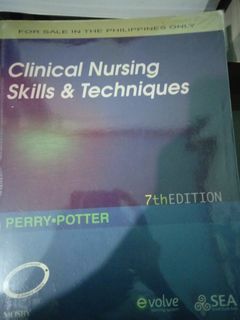 Clinical Nursing skills and techniques 7th edition by Perry Potter