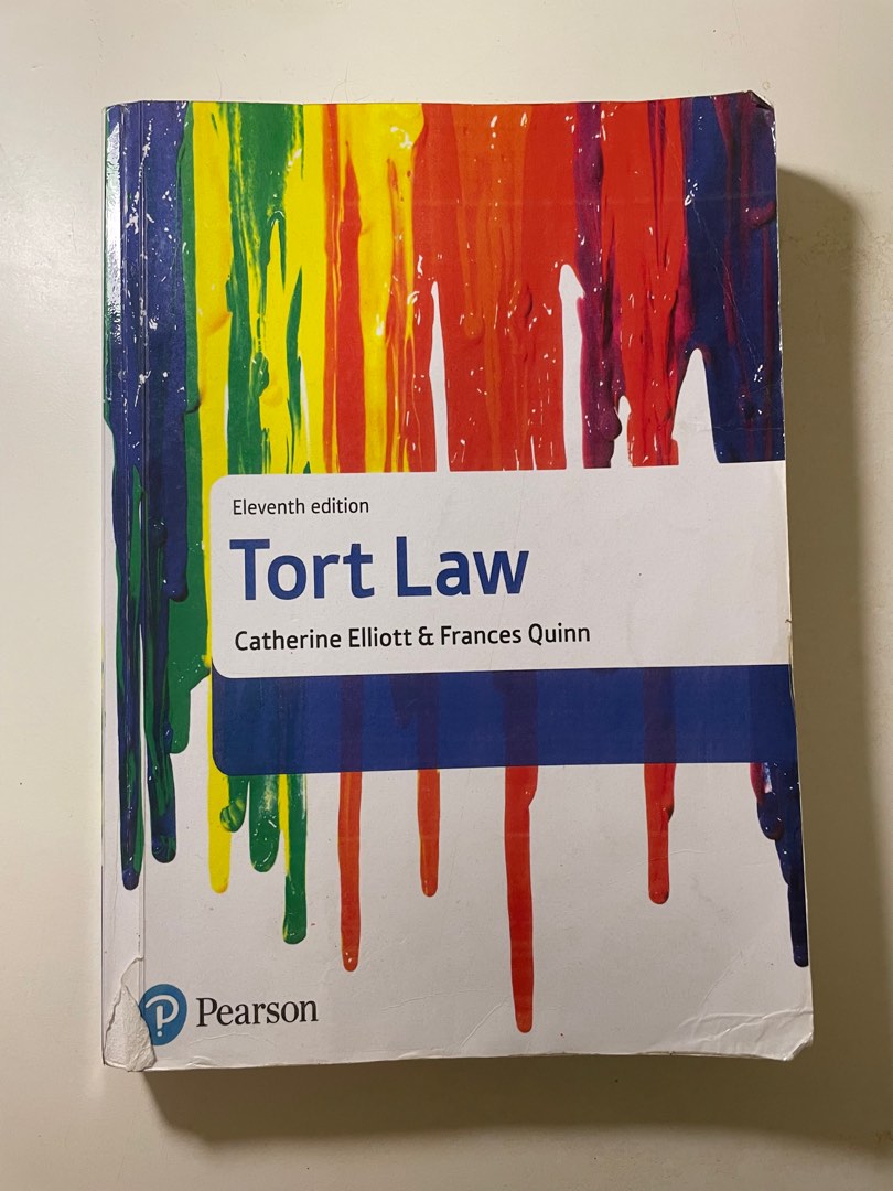 Tort Law by Catherine Elliot & Frances Quinn (Eleventh edition) Pearson