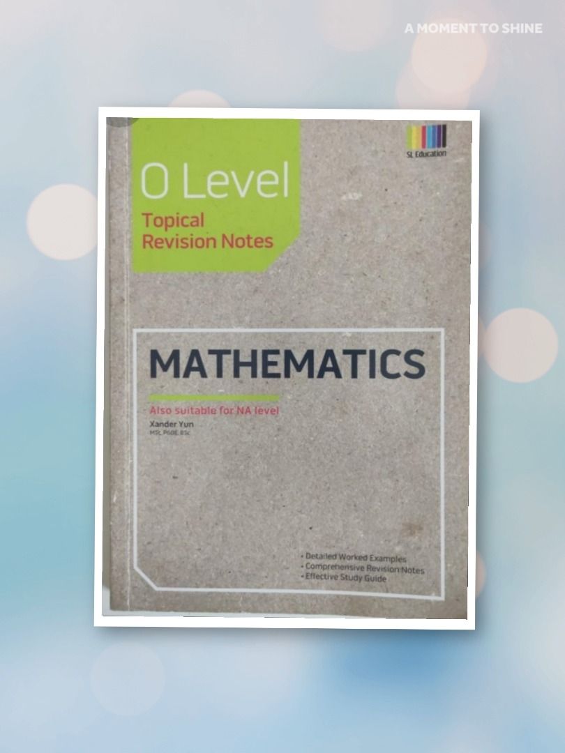 O Levels Secondary 4 Mathematics Topical Revision Notes, Hobbies & Toys ...