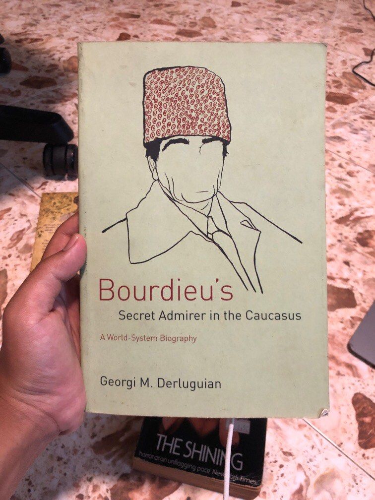Bourdieu's Secret Admirer in the Caucasus: A World-System Biography,  Derluguian