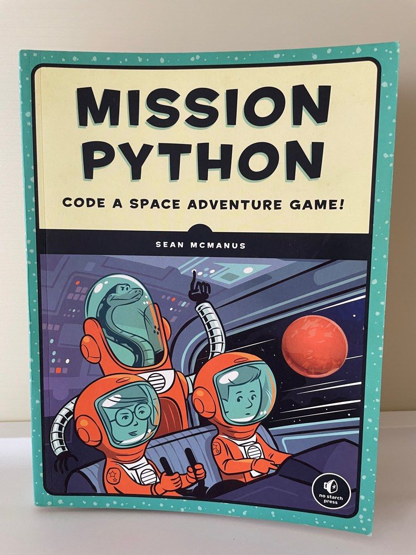 Mission Python: Code a Space Adventure Game!, Hobbies & Toys, Books &  Magazines, Textbooks on Carousell