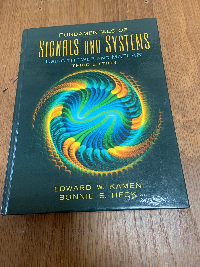 Fundamentals of signals and systems using the web and matlab hobbies