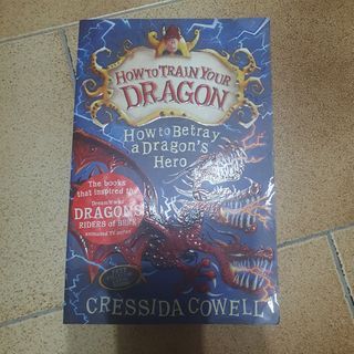 How to train your dragon series- How to betray a dragon's hero by Cressida Cowell
book novel