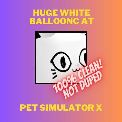 How to get the Pet Simulator X Huge Balloon Cat
