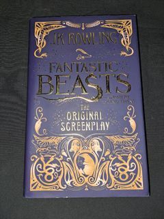 1st Edition - Fantastic Beasts and Where to Find Them: The Original Screenplay [Hardcover]  J.K. Rowling Rowling, (Harry Potter) Published by Little Brown, 2016. First Edition 9th Impression.
