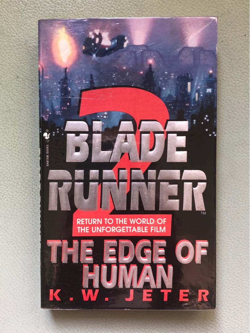 BLADE RUNNER 2 The EDGE of HUMAN, K.W. Jeter, SciFi, Movie TieIn on