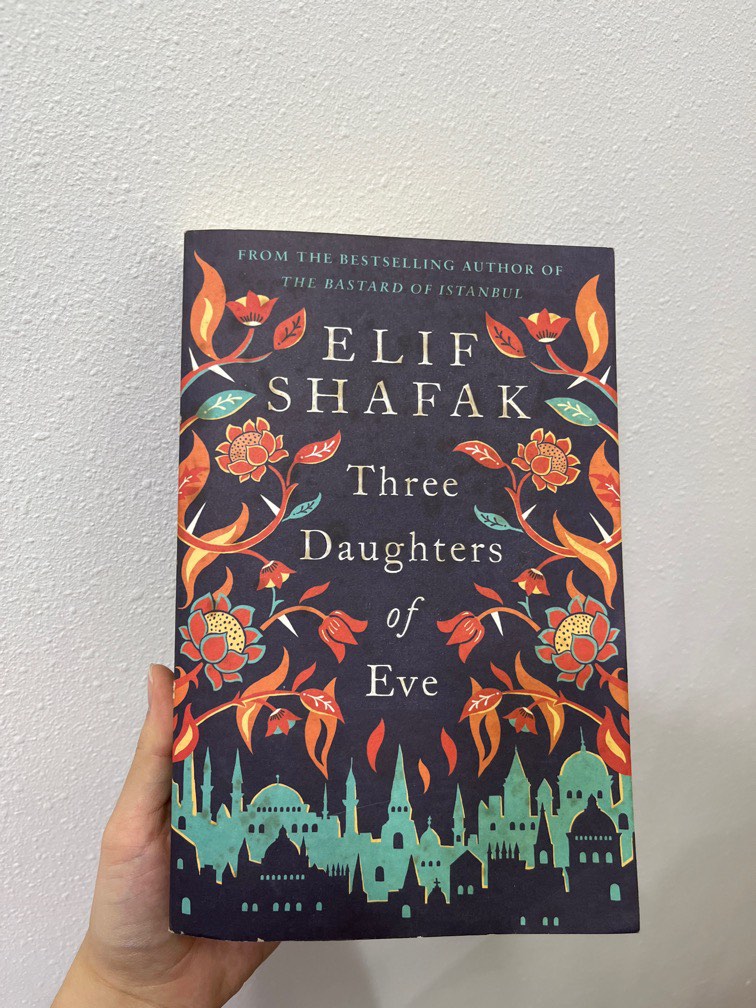 Three Daughters Of Eve By Elif Shafak Hobbies And Toys Books And Magazines Fiction And Non Fiction