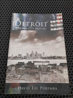 Detroit A Motor City History