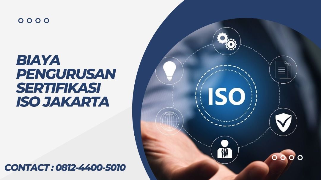 Biaya Pengurusan Sertifikasi ISO Jakarta