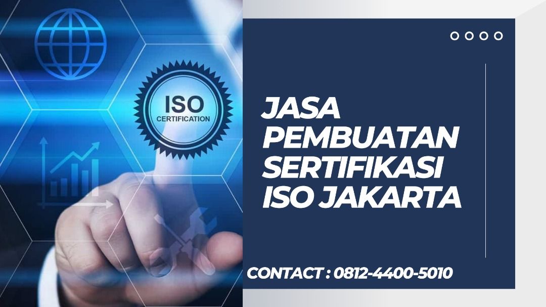 Jasa Pembuatan Sertifikasi ISO Jakarta