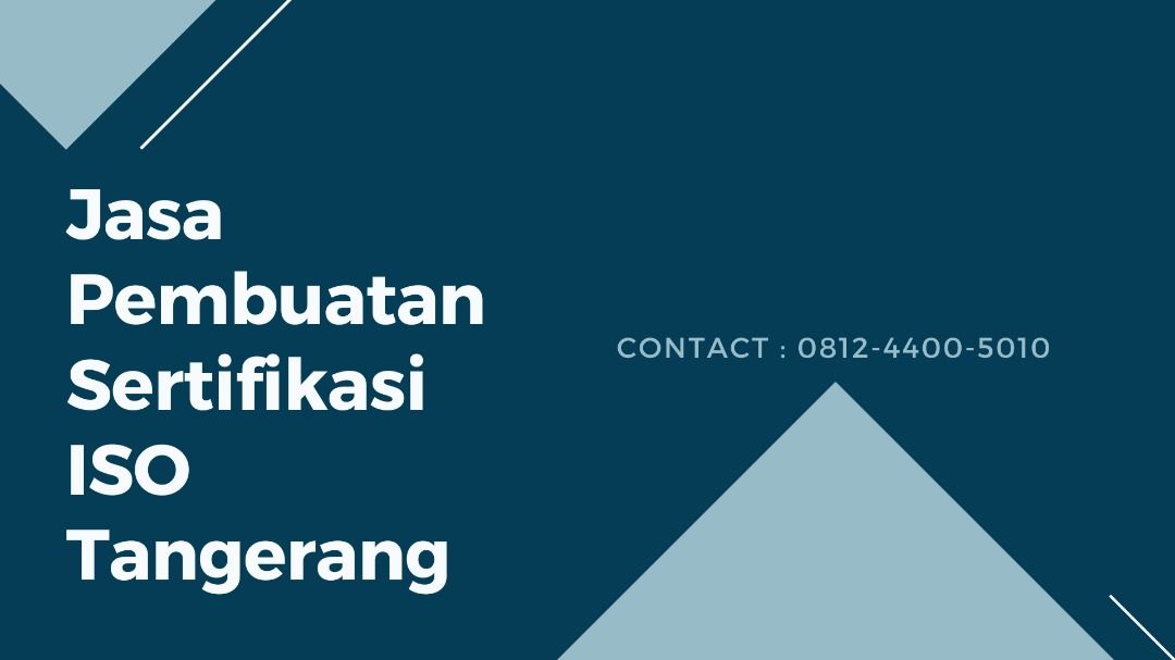 Jasa Pembuatan Sertifikasi ISO Tangerang