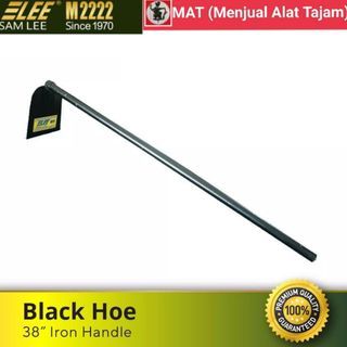 Cangkul Hitam Hulu Besi Panjang / Black Hoe With Long Steel Handle Brand Sam Lee M2222 Small/Kecil