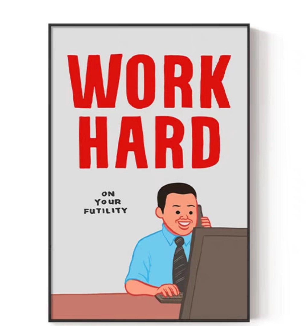 JoanCornella「Work Hard and Then Die」版画 Photo by Joan Cornellà