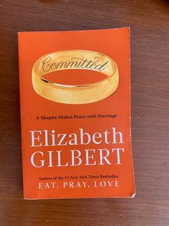 Committed: A Skeptic Makes Peace with Marriage