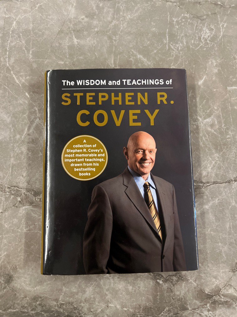 The Wisdom And Teachings Of Stephen R Covey Hobbies Toys Books The Wisdom And Teachings Of Stephen R Covey Hobbies Toys Books