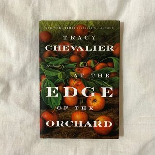 At the Edge of the Orchard - Tracy Chevalier (Hardcover UK) buku novel import inggris baru bekas preloved